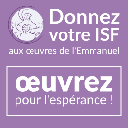 Donnez votre ISF aux oeuvres de l'Emmanuel